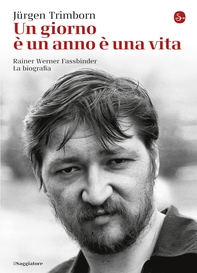 Un giorno è un anno è una vita. Rainer Werner Fassbinder: la biografia - Librerie.coop Un giorno è un anno è una vita. Rainer Werner Fassbinder: la biografia - Librerie.coop