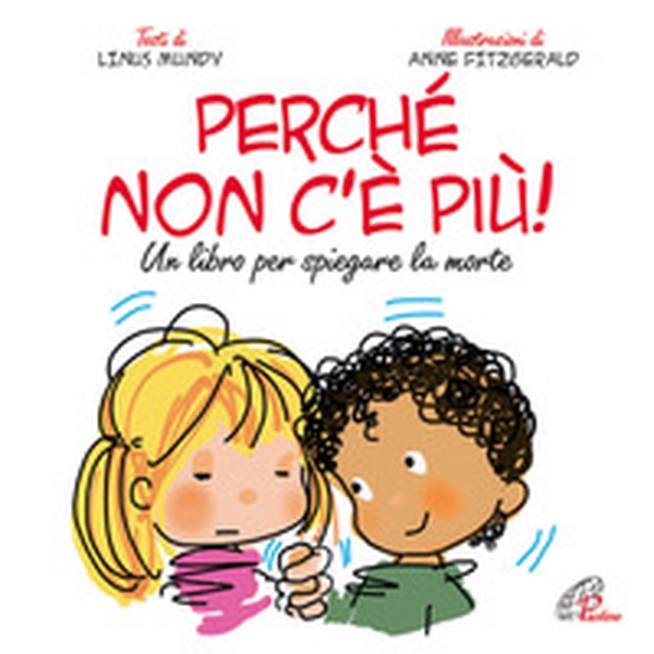 Perché non c'è più? Un libro per spiegare la morte - Librerie.coop Perché non c'è più? Un libro per spiegare la morte - Librerie.coop