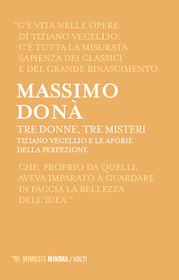 Tre donne, tre misteri. Tiziano Vecellio e le aporie della perfezione - Librerie.coop Tre donne, tre misteri. Tiziano Vecellio e le aporie della perfezione - Librerie.coop