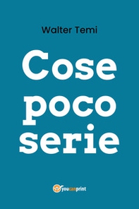 Cose poco serie - Librerie.coop Cose poco serie - Librerie.coop