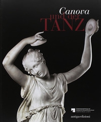 Canova und der Tanz fur die Skulpturensammlung und das Museum fur Byzantinische Kunst der Staatlichen Museen zu Berlin - Librerie.coop
