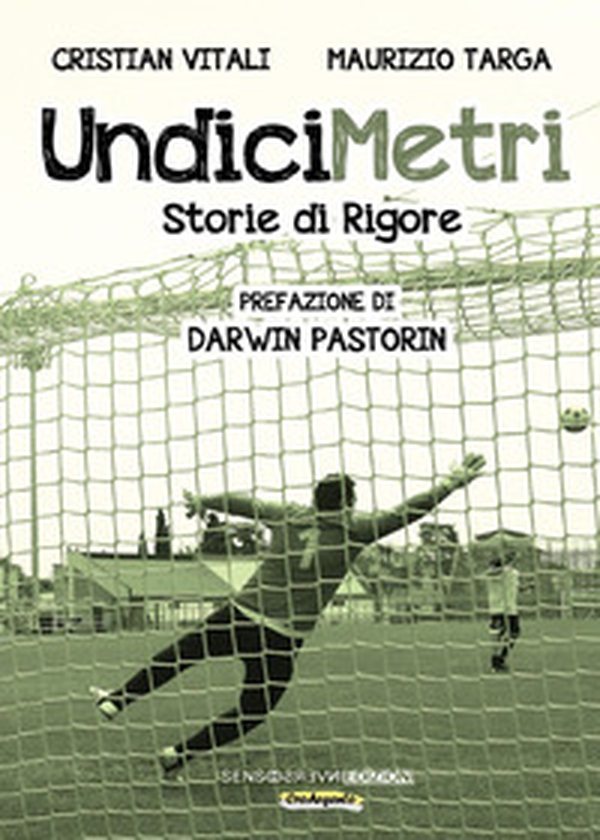 Undicimetri. Storie di rigore - Librerie.coop Undicimetri. Storie di rigore - Librerie.coop