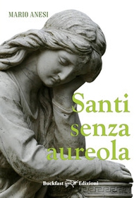 Santi senza aureola - Librerie.coop