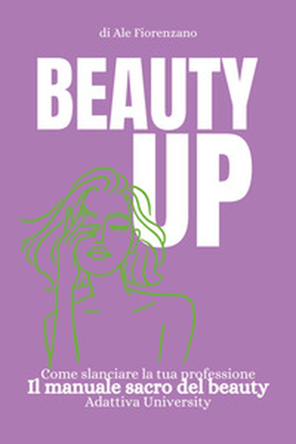 Beauty up - Librerie.coop Beauty up - Librerie.coop