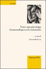 Verso una psicologia fenomenologica ed esistenziale - Librerie.coop