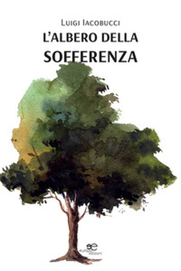 L'albero della sofferenza - Librerie.coop L'albero della sofferenza - Librerie.coop