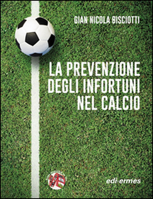 La prevenzione degli infortuni nel calcio - Librerie.coop La prevenzione degli infortuni nel calcio - Librerie.coop