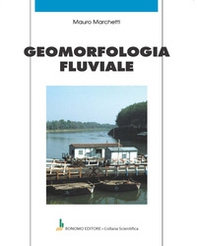 Geomorfologia fluviale - Librerie.coop