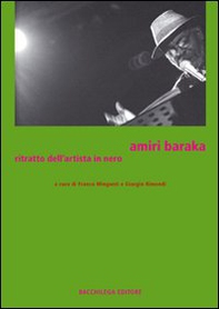 Amiri Baraka. Ritratto dell'artista in nero - Librerie.coop