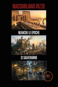 Neanche le epoche ci salveranno - Librerie.coop