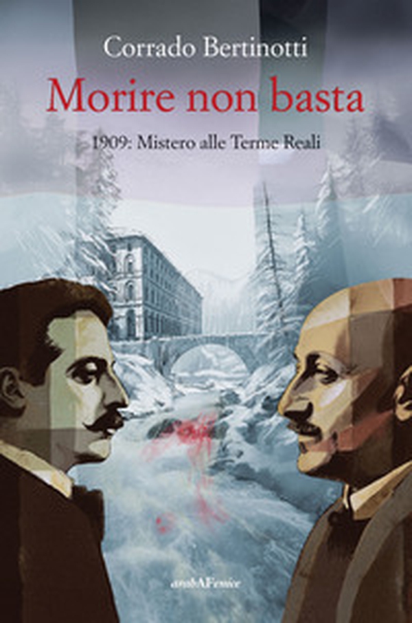 Morire non basta. 1909: mistero alle terme reali - Librerie.coop Morire non basta. 1909: mistero alle terme reali - Librerie.coop