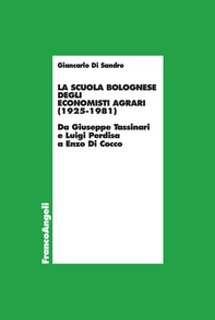 La scuola bolognese degli economisti agrari (1925-1981) - Librerie.coop La scuola bolognese degli economisti agrari (1925-1981) - Librerie.coop