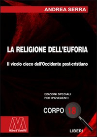 La religione dell'euforia - Librerie.coop La religione dell'euforia - Librerie.coop