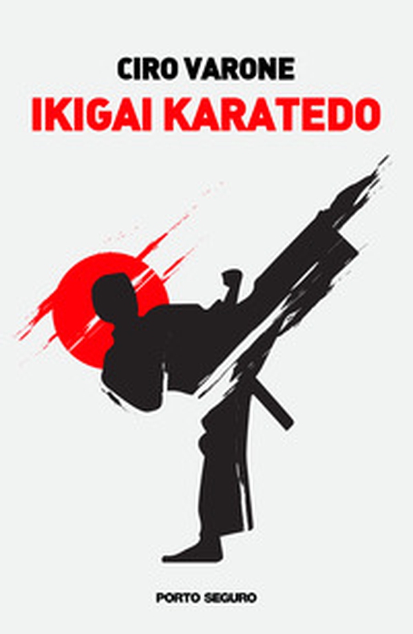 Ikigai karatedo - Librerie.coop Ikigai karatedo - Librerie.coop