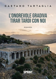 L'onorevole gradiva tirar tardi con noi - Librerie.coop