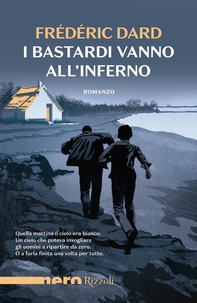 I bastardi vanno all'inferno (Nero Rizzoli) - Librerie.coop
