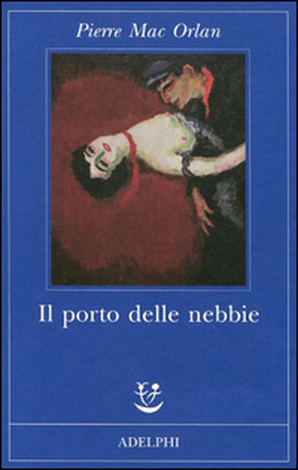 Il porto delle nebbie - Librerie.coop Il porto delle nebbie - Librerie.coop
