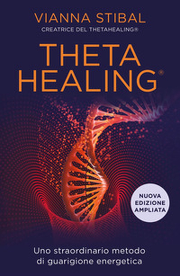 ThetaHealing. Uno straordinario metodo di guarigione energetica - Librerie.coop ThetaHealing. Uno straordinario metodo di guarigione energetica - Librerie.coop