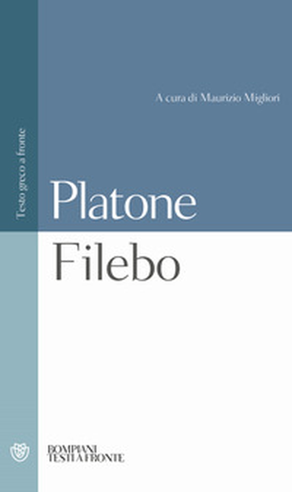 Filebo. Testo greco a fronte - Librerie.coop Filebo. Testo greco a fronte - Librerie.coop