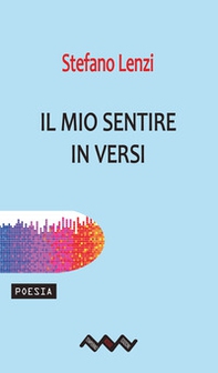 Il mio sentire in versi - Librerie.coop