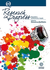 Research in progress. Population, environment, health - Librerie.coop