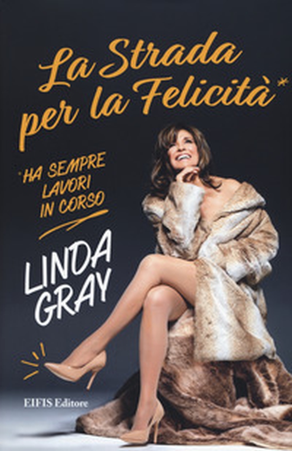 La strada per la felicità ha sempre lavori in corso - Librerie.coop La strada per la felicità ha sempre lavori in corso - Librerie.coop