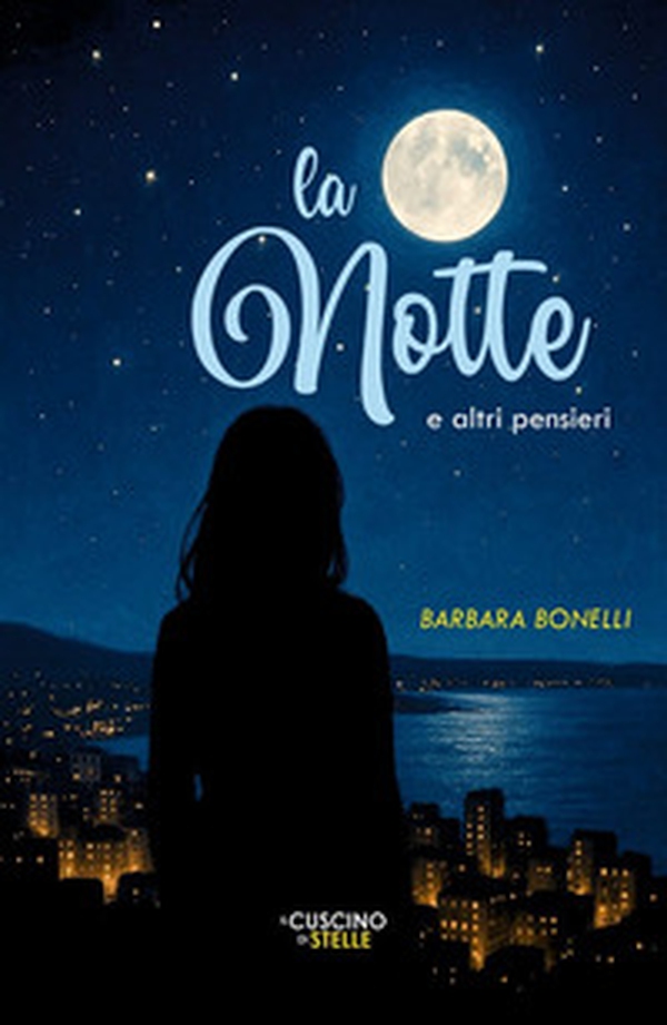La notte e altri pensieri - Librerie.coop La notte e altri pensieri - Librerie.coop
