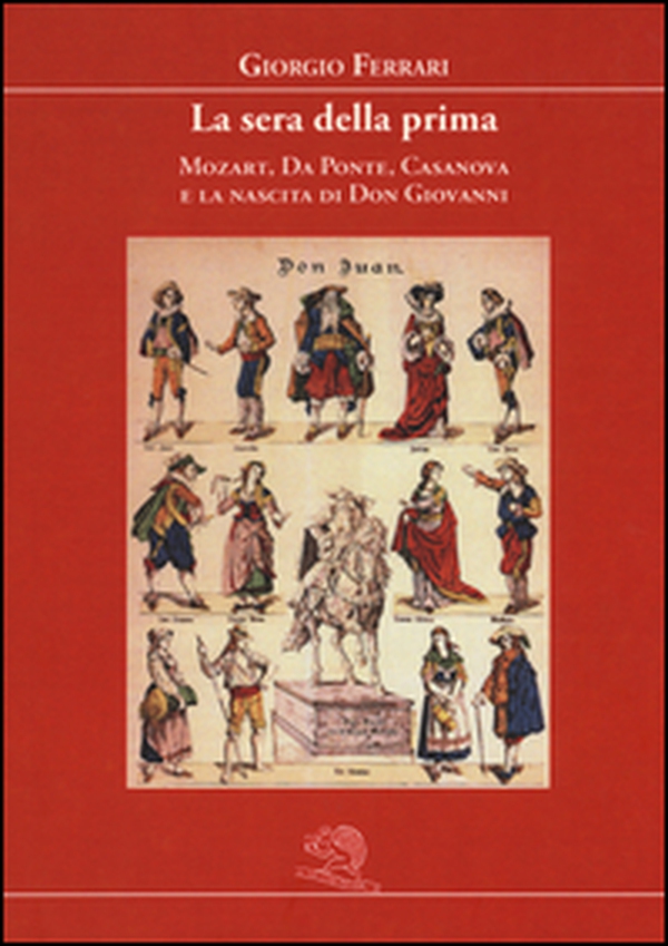 La sera della prima. Mozart, Da Ponte, Casanova e la nascita di Don Giovanni - Librerie.coop La sera della prima. Mozart, Da Ponte, Casanova e la nascita di Don Giovanni - Librerie.coop