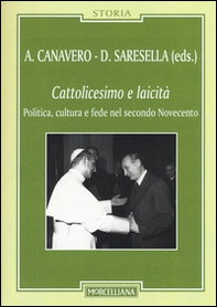 Cattolicesimo e laicità. Politica, cultura e fede nel secondo Novecento - Librerie.coop