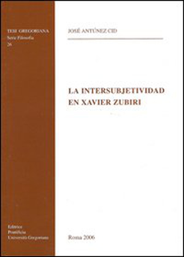 La intersubjectividad en Xavier Zubiri - Librerie.coop La intersubjectividad en Xavier Zubiri - Librerie.coop