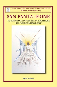 San Pantaleone. Testimonianze di fede per intercessione del «medico miracoloso» - Librerie.coop