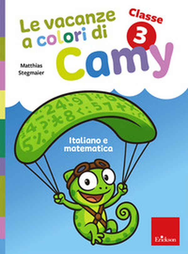 Le vacanze a colori di Camy. Primaria. Classe terza. Italiano e matematica - Librerie.coop