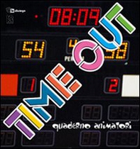 Time out. Guida animatori - Librerie.coop Time out. Guida animatori - Librerie.coop