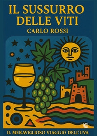 Il sussurro delle viti - Librerie.coop