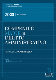 Compendio maior di diritto amministrativo - Librerie.coop