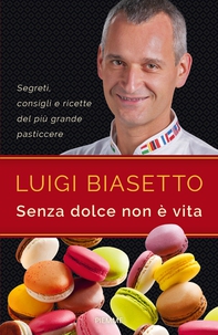 Senza dolce non è vita - Librerie.coop Senza dolce non è vita - Librerie.coop