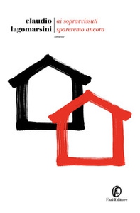 Ai sopravvissuti spareremo ancora - Librerie.coop