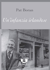 Un'infanzia irlandese - Librerie.coop