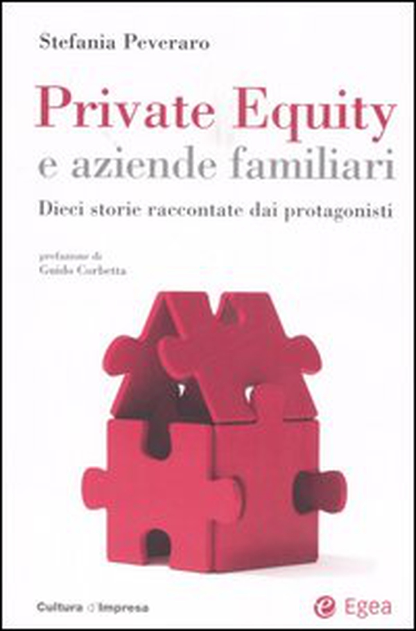 Private equity e aziende familiari. Dieci storie raccontate dai protagonisti - Librerie.coop