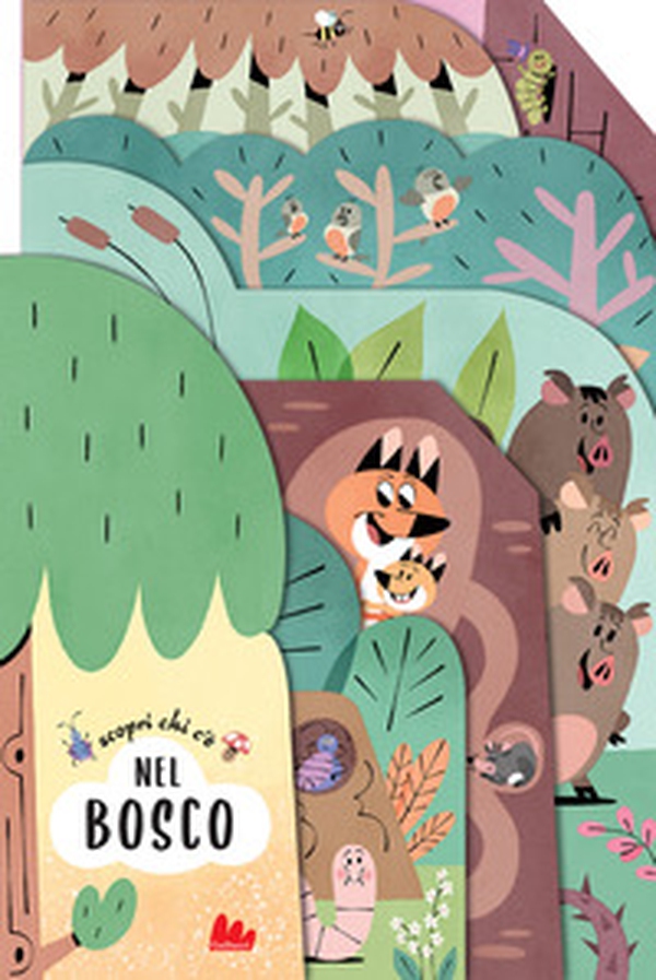 Scopri chi c'è nel bosco - Librerie.coop Scopri chi c'è nel bosco - Librerie.coop