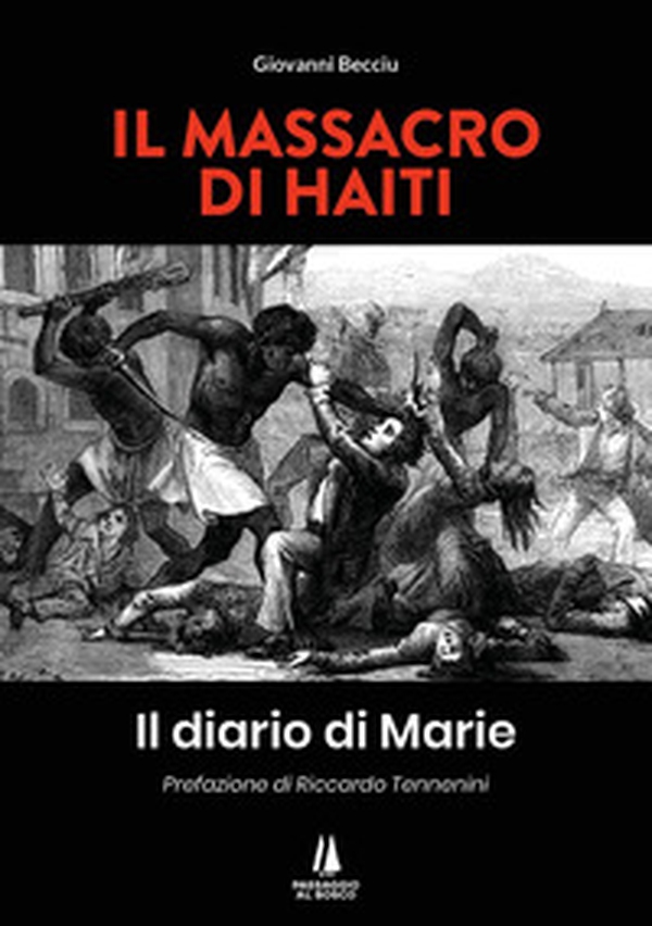 Il massacro di Haiti. Il diario di Marie - Librerie.coop Il massacro di Haiti. Il diario di Marie - Librerie.coop