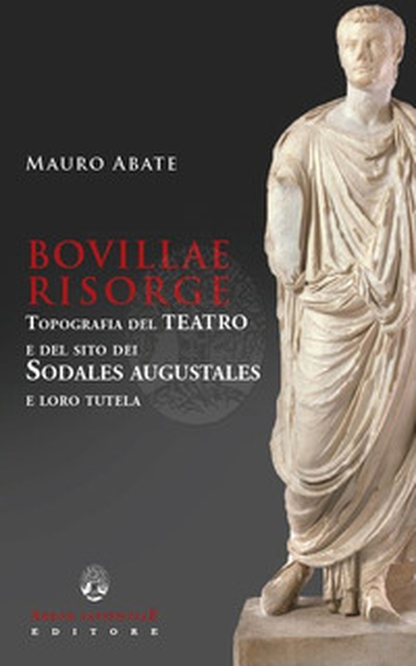 Bovillae risorge. Topografia del teatro e del sito dei Sodales Augustales e loro tutela - Librerie.coop Bovillae risorge. Topografia del teatro e del sito dei Sodales Augustales e loro tutela - Librerie.coop
