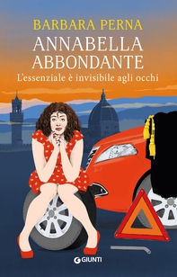 Annabella Abbondante. L'essenziale è invisibile agli occhi - Librerie.coop