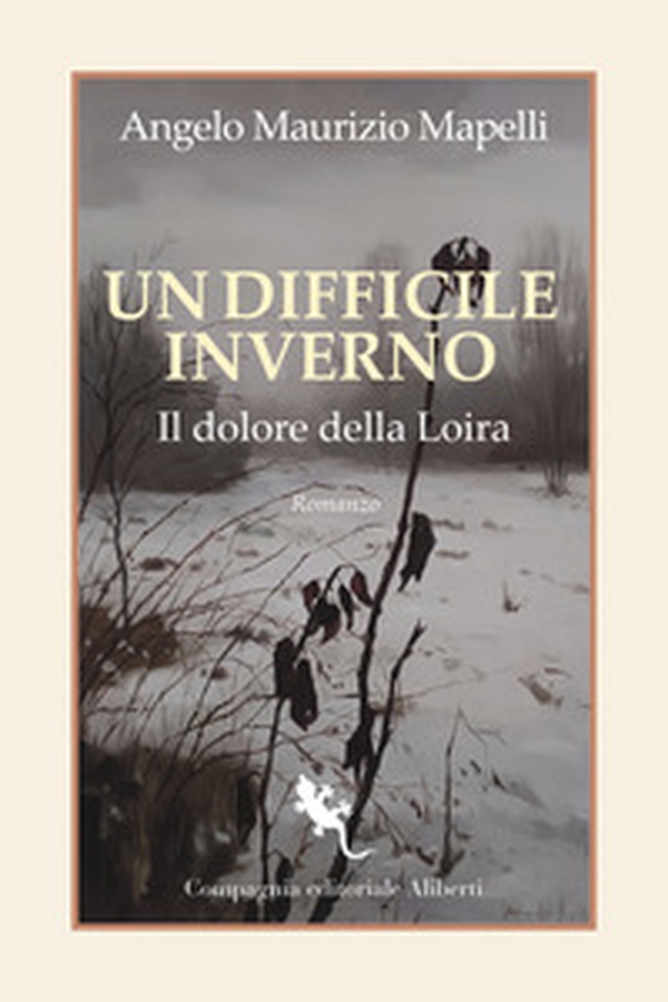 Un difficile inverno. Il dolore della Loira - Librerie.coop Un difficile inverno. Il dolore della Loira - Librerie.coop