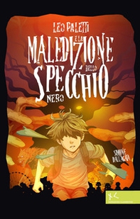 Leo Paletti e la maledizione dello specchio nero - Librerie.coop