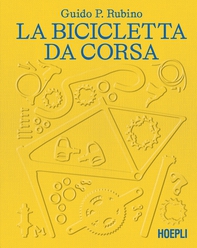 La bicicletta da corsa - Librerie.coop La bicicletta da corsa - Librerie.coop