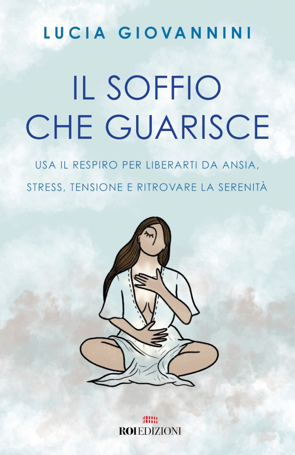Il soffio che guarisce - Librerie.coop Il soffio che guarisce - Librerie.coop