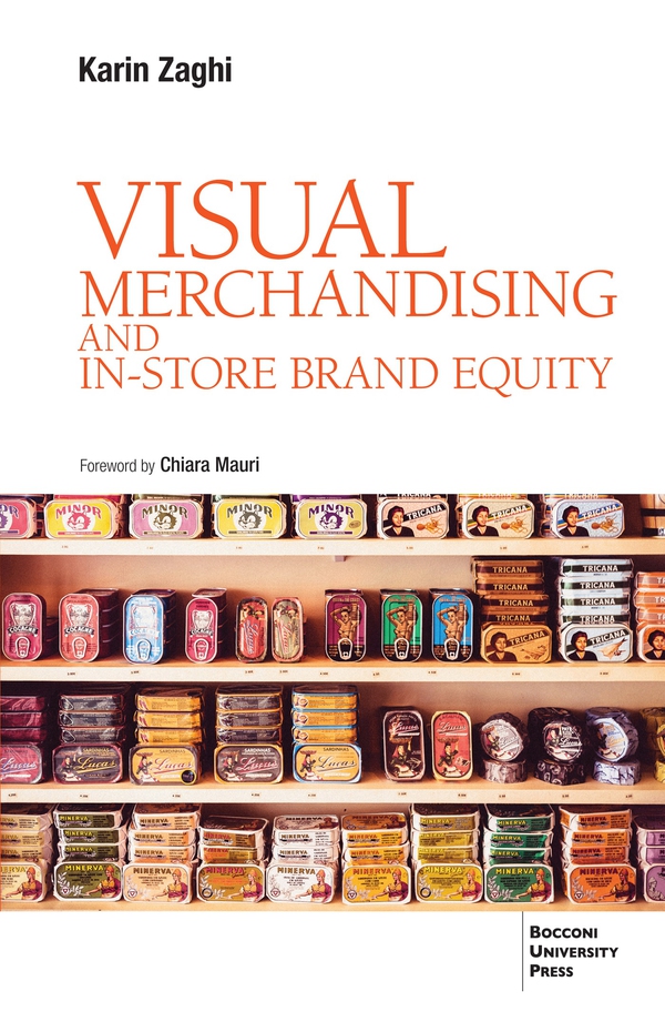Visual Merchandising and In-store Brand Equity - 2ed - Librerie.coop Visual Merchandising and In-store Brand Equity - 2ed - Librerie.coop