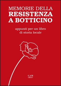 Memorie della Resistenza a Botticino. Appunti per un libro di storia locale - Librerie.coop Memorie della Resistenza a Botticino. Appunti per un libro di storia locale - Librerie.coop