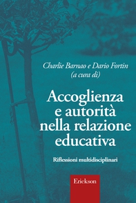 Accoglienza e autorità nella relazione educativa - Librerie.coop Accoglienza e autorità nella relazione educativa - Librerie.coop